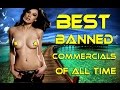 Best BANNED Commercials of All Time | Funny Commercials  | 10MIN LAUGH ! 2016