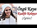 Özgü Kaya Kadife Kelepçe Veda Değil Mi Bu Kimse Bilmez Lyrics Sözleri 