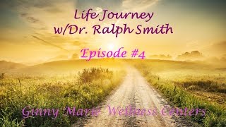 LIFE JOURNEY - Episode #4