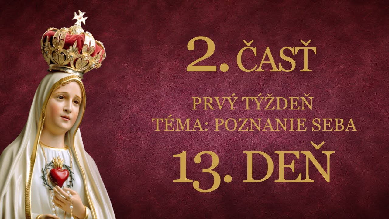 13. deň - 33 dňové zasvätenie skrze ruky P. Márie podľa sv. Ľ. M. Grigniona