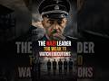 The Nazi Leader Too Weak to Watch Executions