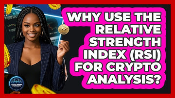 Why Use The Relative Strength Index (RSI) For Crypto Analysis? - Crypto Trading Strategists