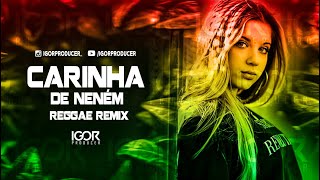 CARINHA DE NENÉM - JAPÃOZIN (VERSÃO REGGAE REMIX 2021) @IGOR PRODUCER