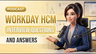 Workday HCM Interview Questions and Answers