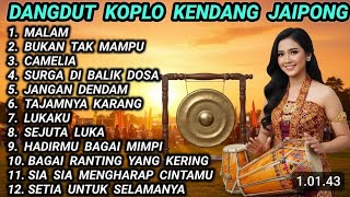 DANGDUT KOPLO KENDANG JAIPONG | MUSIK FULL ALBUM | MUSIK ENAK DI DENGAR SAAT KERJA 