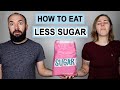 How to eat less sugar realistically