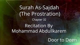 Surah As-Sajdah (The Prostration) Mohammad Abdullkarem  Quran Recitation