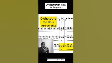 Orchestration for Beginners | Orchestrate the Bass Instruments (from How to Build Chords) #compose