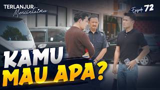 Elio Hentikan Alex Yang Mau Rebut Sweater Arumi | TERLANJUR MENCINTAIMU | EPS. 72 (1/4)