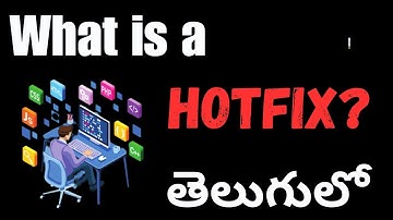 What is Hotfix in Software Testing? | Software Testing In Telugu | Hotfixes Verification Process |