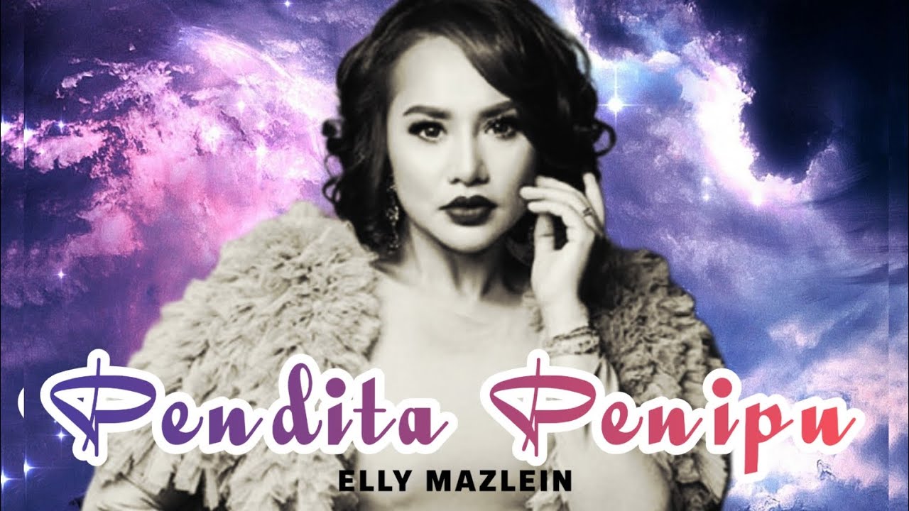 Pendita Penipu | Elly Mazlein (Lyrics)
