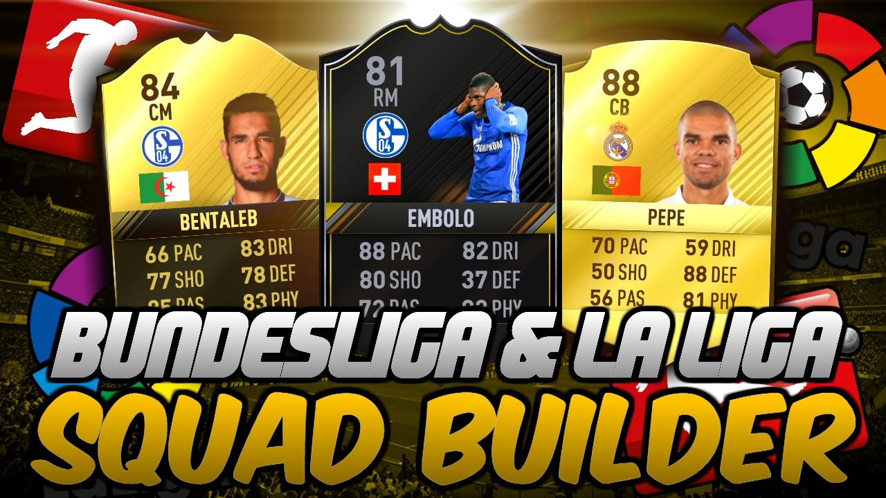 BUNDESLIGA & LA LIGA WEEKEND LEAGUE SQUAD BUILDER! - FIFA 17 ULTIMATE TEAM