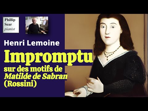 Henri Lemoine : Impromptu sur des Motifs de 'Matil...