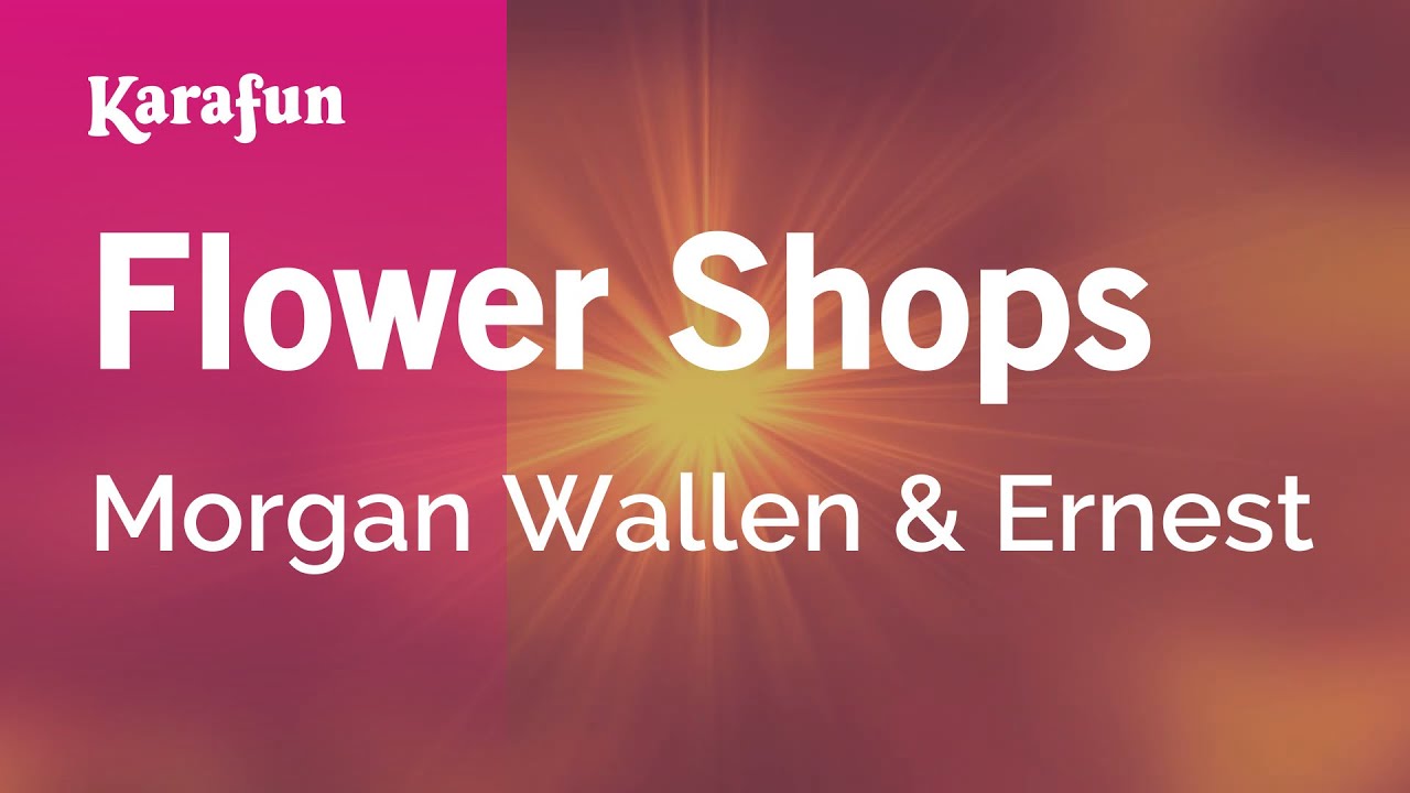 Flower Shops Wallen & Ernest Karaoke Version KaraFun YouTube