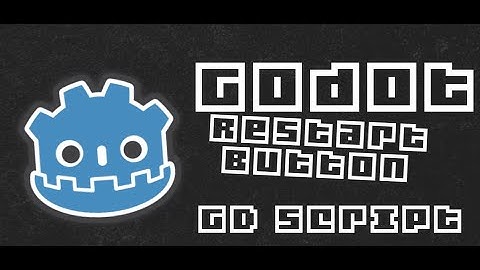 How to restart your game in GD script | Godot 3.2