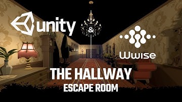 Unity & Wwise Integration - The Hallway Escape Room
