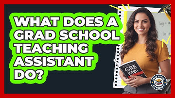 What Does A Grad School Teaching Assistant Do? - Grad School Mindset