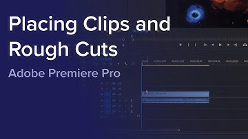 Day 1 - Placing Clips and Rough Cuts in Adobe Premiere Pro