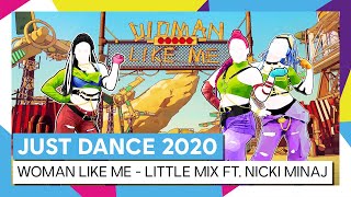 WOMAN LIKE ME - LITTLE MIX FT.NICKI MINAJ | JUST DANCE UNLIMITED | JUST DANCE 2020