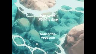 Mac Ayres - Nothing Else