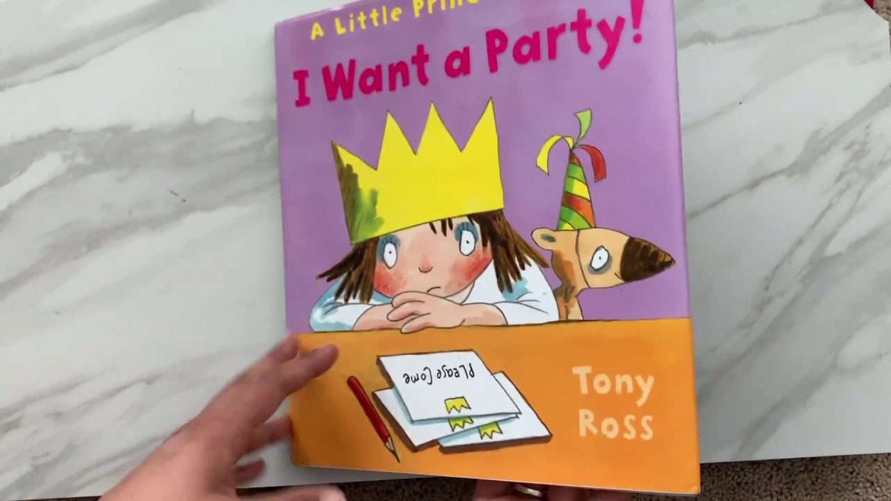 Book Reading I want a Party! (A Little Princess Story) by Tony Ross