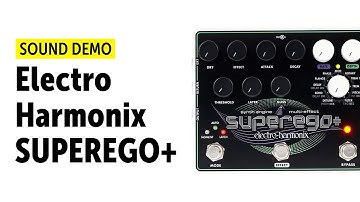 Electro-Harmonix SUPEREGO+ - Sound Demo (no talking)
