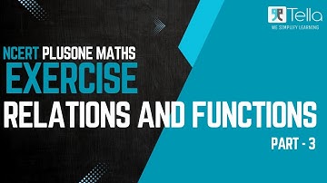 RELATIONS AND FUNCTIONS PART 3 || NCERT PLUSONE  EXERCISE || TELLA CLASSES