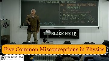 Five Common Misconceptions in Physics | Dr. Pervez Hoodbhoy