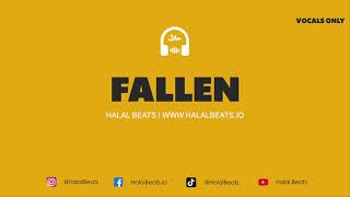 Fallen (Nasheed Background) *Vocals only* #HalalBeats Resimi