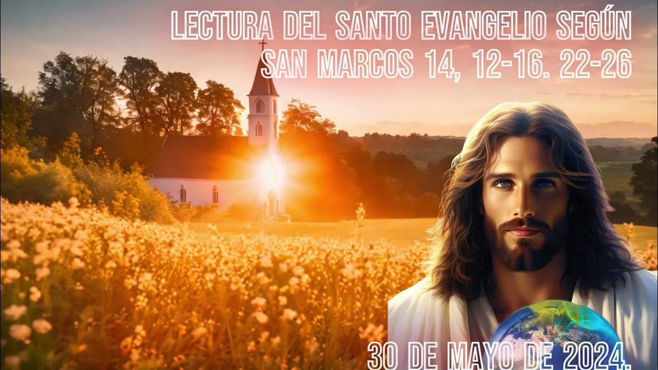 EVANGELIO 30 DE MAYO DE 2024 YouTube