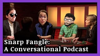 Once A Child, Forever An Adult | The Snarp Fangle Podcast, Episode #13