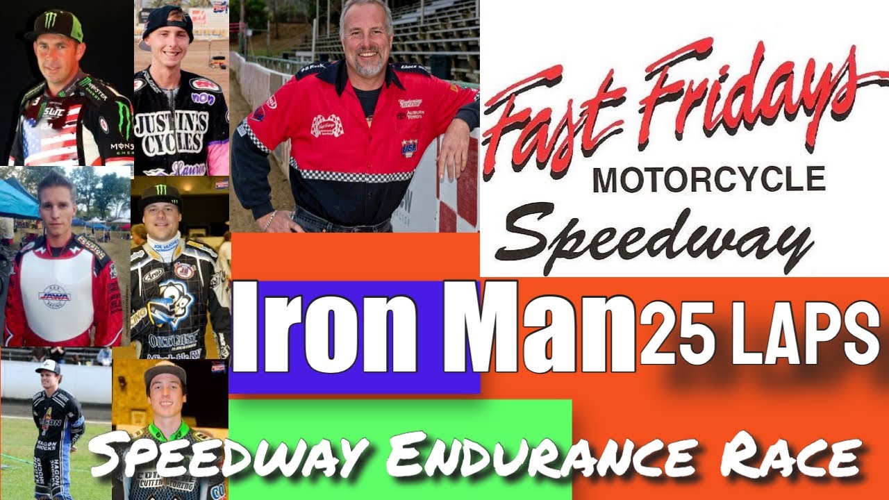 25 Lap Iron Man Speedway Race Fast Friday’s