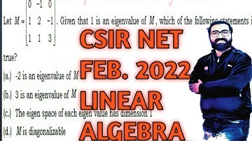 CSIR NET FEB. 2022|| LINEAR ALGEBRA || EIGEN VALUES OF A MATRIX
