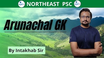 L1 Arunachal Pradesh General Knowledge I by Intakhab Ali Sir I APSSB I APPSC