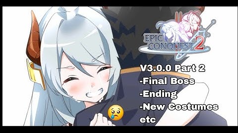 Epic Conquest 2 | Update V3.0.0 Part 2 Final Boss & Ending
