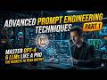 Advanced Prompt Engineering Techniques (Part 1): Master GPT-4 &amp; LLMs Like a Pro! 🧠💻