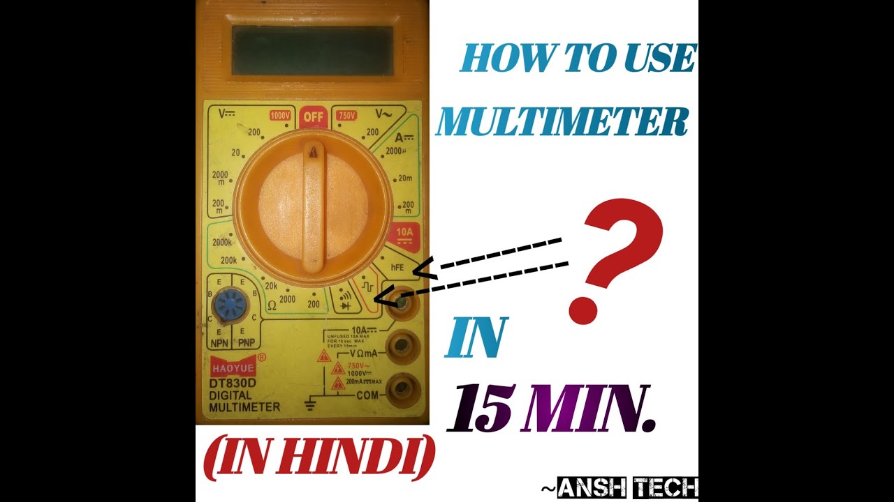 HOW TO USE MULTIMETER IN HINDI BY ÁNSH TECH YouTube