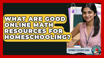 What Are Good Online Math Resources For Homeschooling? - Aspiring Teacher Guide