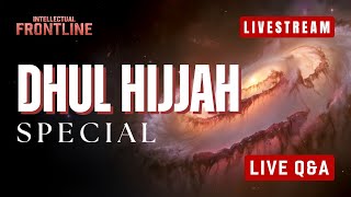 Live Q&A | Dhul Hijjah Special