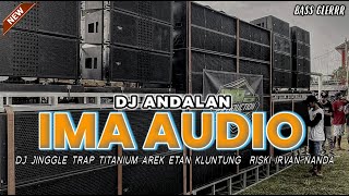 DJ TRAP ANDALAN IMA AUDIO - TRAP BASS PANJANG