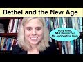 Bethel and the New Age