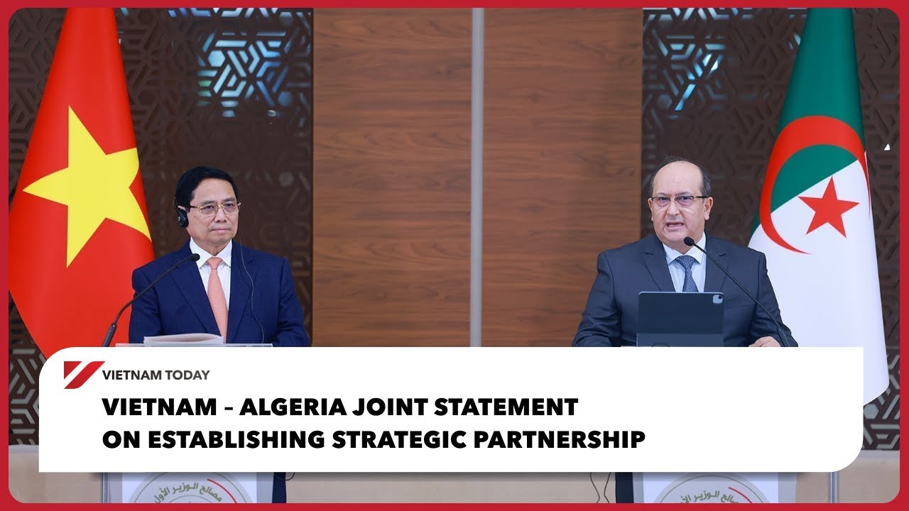 Vietnam – Algeria joint statement on establishing strategic partnership ...
