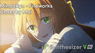 【Mai】MindaRyn - Fireworks (