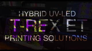 T-REX ET | Hybrid UV-LED Printer