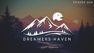 Download Lagu Dreamers Haven Episode 009 – Chillout \u0026 Ambient Music Mix MP3