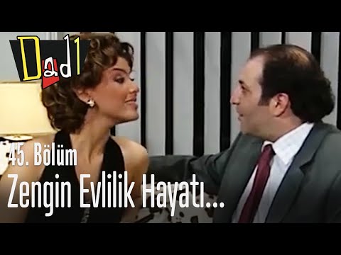 Zengin evlilik hayatı... - Dadı 45. Bölüm