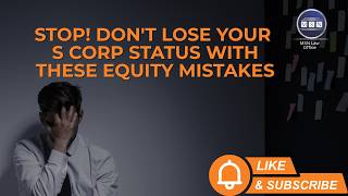 Famous STOP! Don't Lose Your S Corp Status with These Equity Mistakes Net Worth