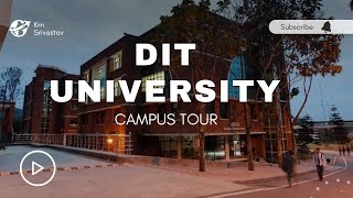 DIT University Campus Tour |  Dehradun Best College | DIT University