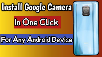 Install Google Camera in One Click For Any Android Device | Realme,Xiaomi,Lenovo,Oppo..etc | 😉😉