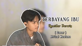 TERBAYANG IBU | Asmidar Darwis ( Cover by Fizal  )